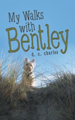 My Walks with Bentley - Charles, D. C.