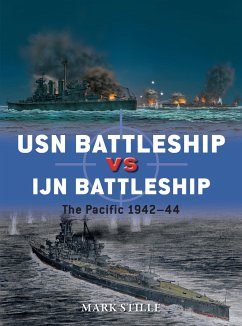 USN Battleship Vs IJN Battleship: The Pacific 1942-44 - Stille, Mark (Author)