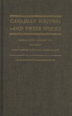 Canadian Writers and Their Works -- Fiction Series, Volume II: Thomas Haliburton, William Kirby, Gilbert Parker, Charles G.D. Roberts, and Ernest Thom