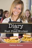 Diary of a Fast Food Worker: Volume 1