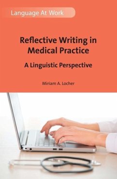 Reflective Writing in Medical Practice - Locher, Miriam A.