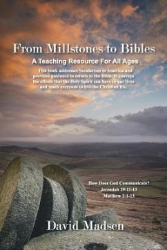 From Millstones to Bibles: How Does God Communicate? A Teaching Resource For All Ages - Madsen, David L.