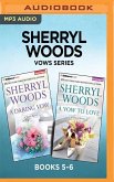 Sherryl Woods Vows Series: Books 5-6: A Daring Vow & a Vow to Love