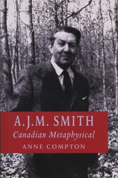 A.J.M. Smith: Canadian Metaphysical - Compton, Anne