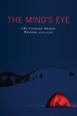 The Mind's Eye: CBC Literary Awards Winners, 2001 - 2006