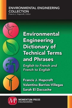 Environmental Engineering Dictionary of Technical Terms and Phrases - Hopcroft, Francis J.; Barrios-Villegas, Valentina; El Daccache, Sarah