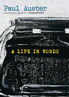 A Life in Words: Conversations with I. B. Siegumfeldt - Auster, Paul;Siegumfeldt, I. B.