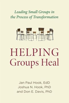 Helping Groups Heal - Hook, Jan Paul; Hook, Joshua N.; Davis, Don E.