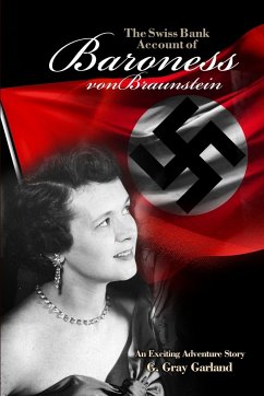 The Swiss Bank Account of Baroness von Braunstein - Garland, G. Gray