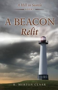 A Beacon Relit - Claar, K. Merton