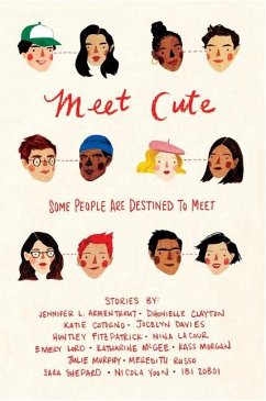 Meet Cute - Armentrout, Jennifer L; Russo, Meredith; Shepard, Sara; Yoon, Nicola; Zoboi, Ibi; Cotugno, Katie; Davies, Jocelyn; Fitzpatrick, Huntley; Lacour, Nina; Lord, Emery; McGee, Katharine; Morgan, Kass; Murphy, Julie