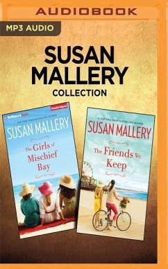 Susan Mallery Collection - Mischief Bay Series: The Girls of Mischief Bay & the Friends We Keep - Mallery, Susan