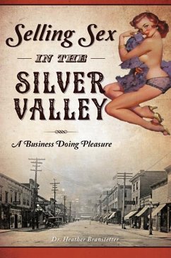 Selling Sex in the Silver Valley - Branstetter