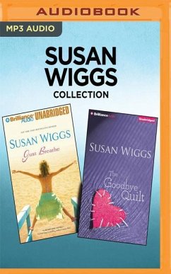 Susan Wiggs Collection - Just Breathe & the Goodbye Quilt - Wiggs, Susan