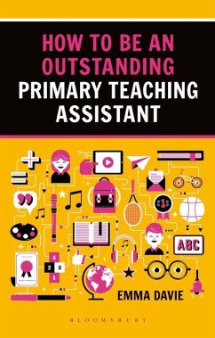 How to be an Outstanding Primary Teaching Assistant - Davie, Emma