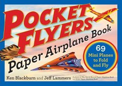 Pocket Flyers Paper Airplane Book - Lammers, Jeff; Blackburn, Ken