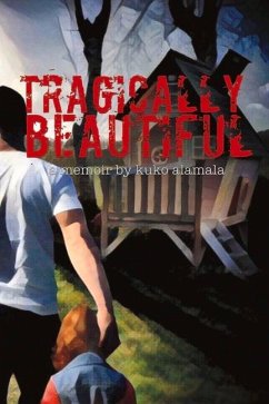 Tragically Beautiful: A Memoir by Kuko Alamala Volume 1 - Alamala, Kuko