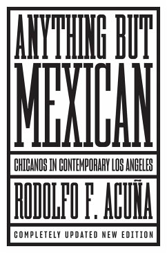 Anything But Mexican: Chicanos in Contemporary Los Angeles - Acuna, Rodolfo F