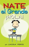 Nate el Grande: ¡Hola!