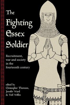 The Fighting Essex Soldier: Recruitment, War and Society in the Fourteenth Century