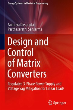 Design and Control of Matrix Converters - Dasgupta, Anindya;Sensarma, Parthasarathi