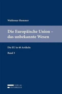 Die Europäische Union - das unbekannte Wesen - Hummer, Waldemar