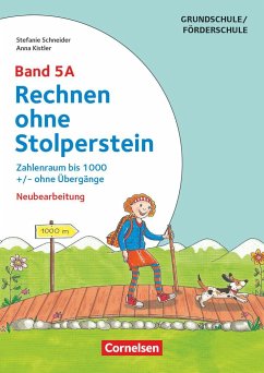 Rechnen ohne Stolperstein - Neubearbeitung Band 5A - Zahlenraum bis 1000 +/- ohne Übergänge - Kistler, Anna;Schneider, Stefanie