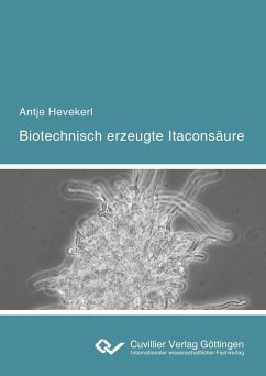 Biotechnisch erzeugte Itaconsäure - Hevekerl, Antje