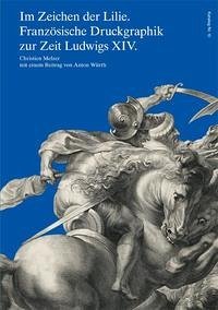 Im Zeichen der Lilie. Französische Druckgraphik zur Zeit Ludwigs XIV. - Melzer, Christien