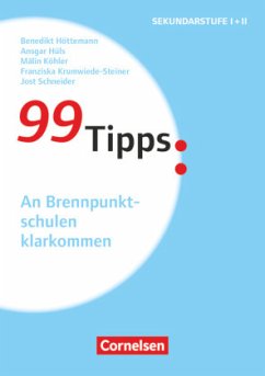 99 Tipps - Praxis-Ratgeber Schule für die Sekundarstufe I und II - Höttemann, Benedikt;Hüls, Ansgar;Krumwiede-Steiner, Franziska