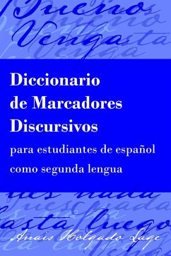 Diccionario de Marcadores Discursivos para estudiantes de español como segunda lengua - Holgado Lage, Anais