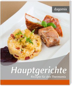 Hauptgerichte - Rezepte für den Thermomix - Dargewitz, Gabriele;Dargewitz, Andrea