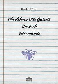 Oberlehrer Otto Gutzeit, Russisch, Zeitzmünde - Fisch, Bernhard