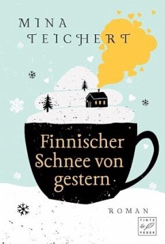 Finnischer Schnee von gestern - Teichert, Mina