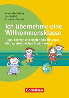 Ich übernehme eine Willkommensklasse - Bollenberg, Vanessa;Klein, Jennifer;Riedel, Bernadette