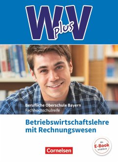 W PLUS V - BWR - FOS/BOS Bayern Jahrgangsstufe 11/12 - Betriebswirtschaftslehre mit Rechnungswesen - Franke, Kai;Rottmeier, Michael;Abas, Sahra-Jenan