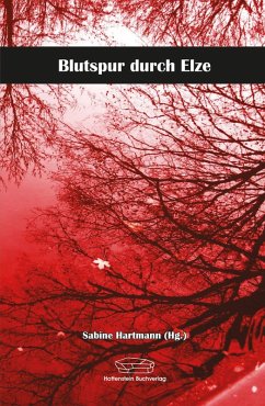 Blutspur durch Elze (eBook, ePUB) - Hartmann (Hg., Sabine