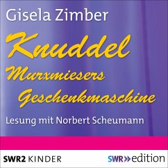 Knuddel - Murxmiesers Geschenkmaschine (MP3-Download) - Zimber, Gisela