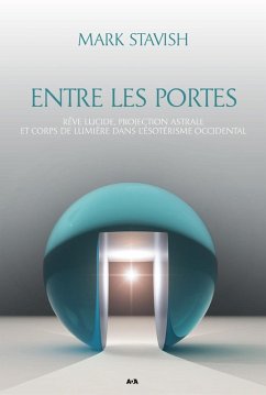 Entre les portes (eBook, ePUB) - Mark Stavish, Stavish