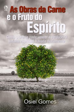Cover As Obras da Carne e o Fruto do Espírito (eBook, ePUB)
