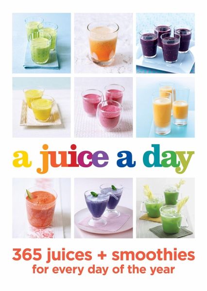 A Juice a Day (eBook, ePUB) A Juice a Day (eBook, ePUB)