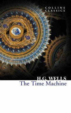 The Time Machine (Collins Classics) (eBook, ePUB) - Wells, H. G.