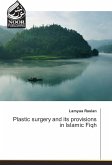 Plastic surgery and its provisions in Islamic Fiqh