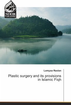 Plastic surgery and its provisions in Islamic Fiqh - Raslan, Lamyaa