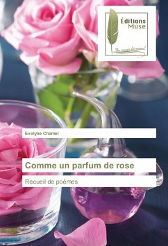 Comme un parfum de rose - Chamel, Evelyne