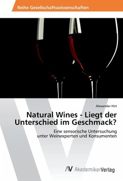 Natural Wines - Liegt der Unterschied im Geschmack? - Hirt, Alexander