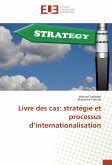 Livre des cas: stratégie et processus d¿internationalisation