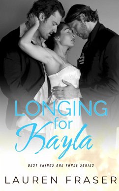 Cover Longing for Kayla (Best Things Are Three) (eBook, ePUB)