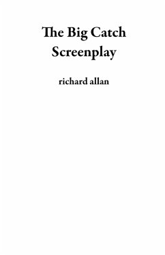 The Big Catch Screenplay (eBook, ePUB) - Allan, Richard