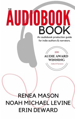 The Audiobook Book (eBook, ePUB) - Mason, Renea; Levine, Noah Michael; Deward, Erin